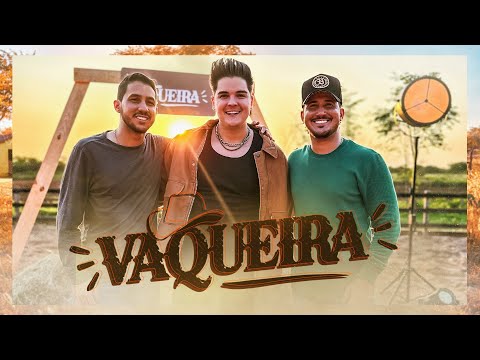 Vaqueira - Eric Land e Iguinho & Lulinha