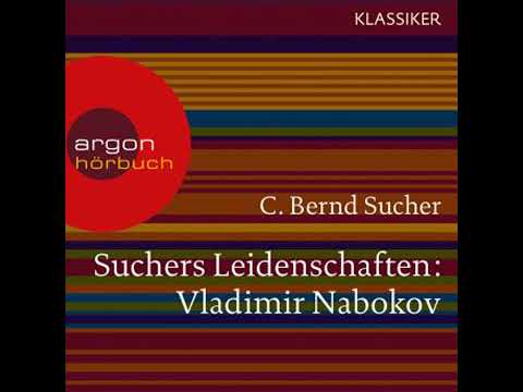 Suchers Leidenschaften: Vladimir Nabokov - Eine Einführung in Leben und Werk (Szenische Lesung)