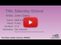 Saturday Groove John Deley R B Soul Funky YouTube Audio Library BGM