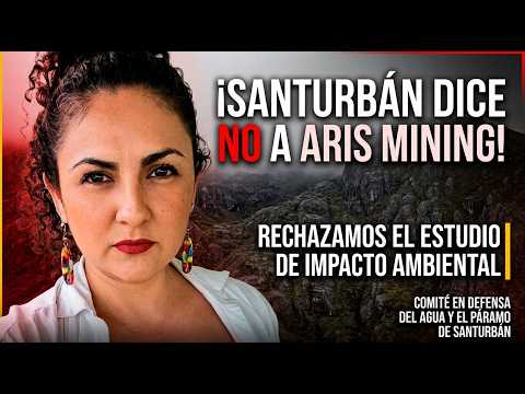 ¡Alerta en Santander!  El Comité de Santurbán dice no a nuevo estudio ambiental de Aris Mining