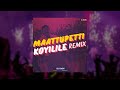Maattupetti Koyilile Remix Mayilaattam DJ RASH
