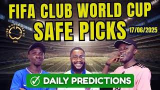 FIFA CLUB WORLD CUP SAFE PREDICTIONS [17/06/2025] | Today's Football Prediction #footballpredictions