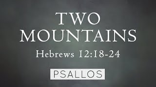 Two Mountains (12:18-24) Music Video
