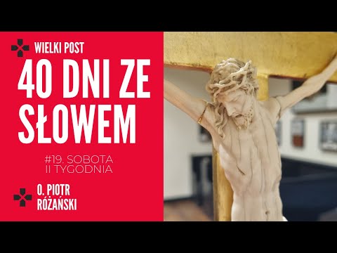 40 dni ze Słowem - #19 Sobota II tygodnia