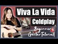 Viva La Vida - Coldplay Beginner Guitar Lesson Tutorial EASY [ Chords Strumming & Play-Along ]