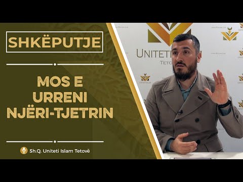 Shkëputje || Mos e urreni njëri-tjetrin - Hoxhë Ali Ashani