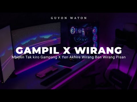 DJ GAMPIL X WIRANG - GUYON WATON (DJ MBIYEN TAK KIRO GAMPANG VIRAL TIKTOK)