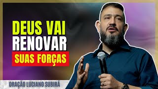 Deus vai te da forças para continuar-Luciano Subirá