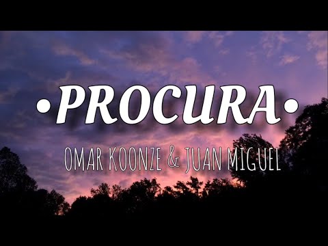 Omar Koonze / Juan Miguel - Procura (Letra-Lyrics)