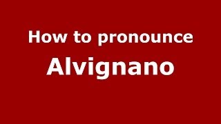 How to pronounce Alvignano