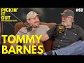 Tommy Barnes | Pickin' It Out w/ Andrew Pope #52