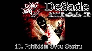 DeSade - 10. Pohlídám Svou Sestru (2000DeSade CD, 2010, ZNK) DeSade - 10. Pohlídám Svou Sestru (2000DeSade CD, 2010, ZNK)