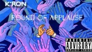 K'ron - Round Of Applause (Prod. N-Soul & K'ron)