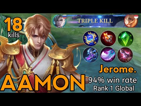18 KILLS AGGRESSIVE JUNGLE AAMON 94% WIN RATE "JEROME." - RANK 1 GLOBAL AAMON MLBB