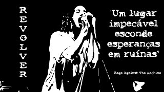 Rage Against The Machine - Revolver (Legendado em Português)