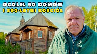 Ocalił 50 domów i 300-letni kościół | Mirosław Angielczyk, Ziołowy Zakątek