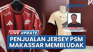 Jersey Baru PSM Makassar Laris Manis di Store Resmi Sejak Penjualan Perdana, Dibanderol Rp1 Juta