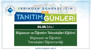 Boğaziçi University Promotional Days 2026 | Computer Education and Instructional