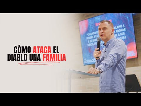 CÓMO ATACA EL DIABLO UNA FAMILIA - Andrés Arango