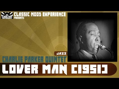 Charlie Parker Quintet - Lover Man (1951)