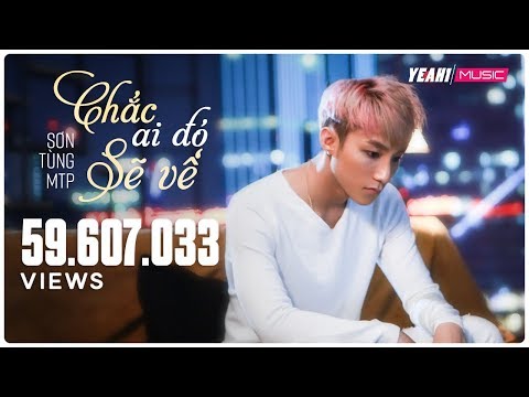 Chắc Ai Đó Sẽ Về | Sơn Tùng MTP | OFFICIAL MUSIC VIDEO | Nhạc trẻ hay