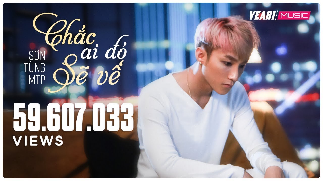 Chắc Ai Đó Sẽ Về – Sơn Tùng MTP [OFFICIAL MV]