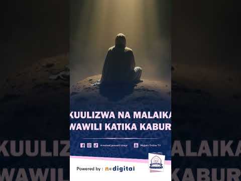 Kuulizwa na Malaika wawili Munkar na Nakir katika kaburi. Mzungumzaji: Ust. Mundhir Mussa #mawaidha