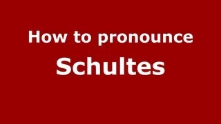 How to pronounce Schultes