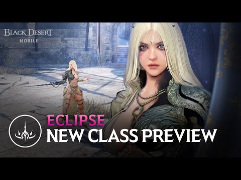 Class Preview: Eclipse [Black Desert Mobile]