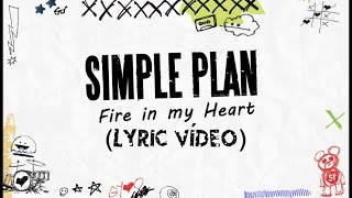 Simple Plan - Fire In My Heart (Lyrics)
