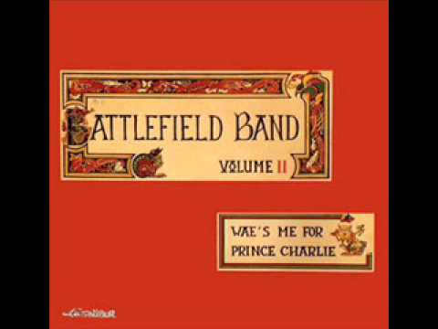 Battlefield Band. ''Wae's me for prince Charlie''