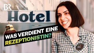 Arbeiten im Hotel an der Rezeption: Das Gehalt als gelernte Hotelfachfrau | Lohnt sich das? | BR