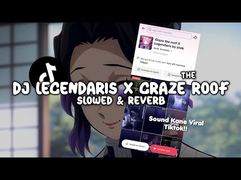 DJ LEGENDARIS X GRAZE THE ROOF (Slowed & Reverb)