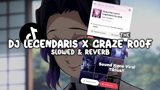 Download lagu DJ LEGENDARIS X GRAZE THE ROOF (Slowed & Reverb) mp3