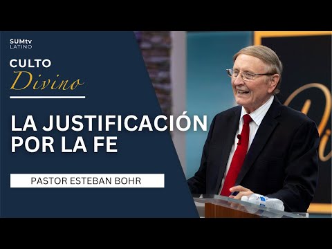 La justificación por la fe, parte 1  - Pr. Esteban Bohr || Culto Divino