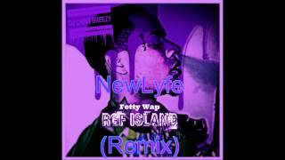 Fetty Wap - RGF Island Remix Ft. NewLyfe