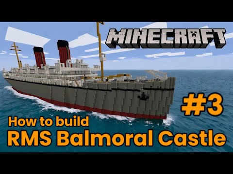 Insane Minecraft Ship Tutorial: Richlarrousse Takes on RMS Balmoral
