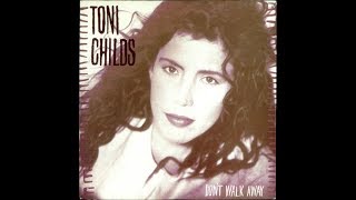 Toni Childs (Live Show) /-/ Don&#39;t Walk Away ...