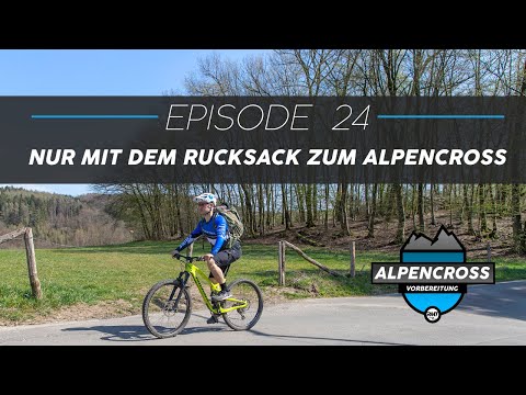 Packliste: AlpenCross nur mit Rucksack 🎒 - Episode #24.1 Vorbereitung