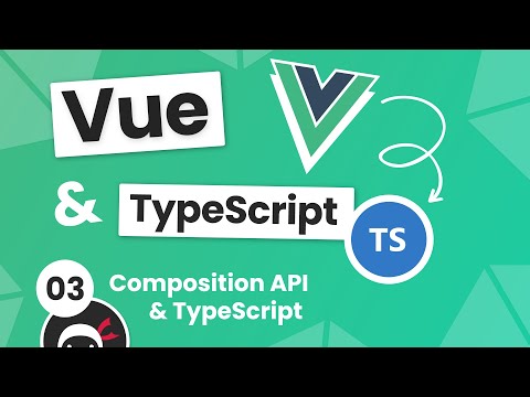 Vue 3 with TypeScript Tutorial 3 Composition API TypeScript
