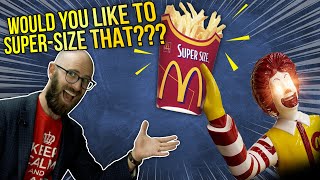 When and Why did McDonald's Start "Super Sizing" Meals? (Plus: The Myths of "Super Size Me")