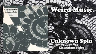 Weird Music: Unknown Spin - Charalambides