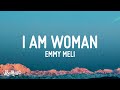 Emmy Meli - I AM WOMAN (Lyrics) I am woman, I am fearless, I am sexy, I'm divine Emmy Meli - I AM WOMAN (Lyrics) I am woman, I am fearless, I am sexy, I'm divine