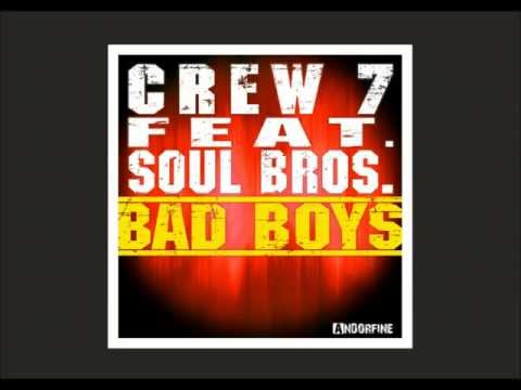 Crew 7 feat. Soul Bros. - Bad Boys (A Class Video Mix)