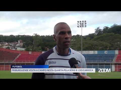 11-06-2019 - FRIBURGUENSE VOLTA A CAMPO NESTA QUARTA PELA SÉRIE B1 DO CARIOCA - ZOOM TV JORNAL