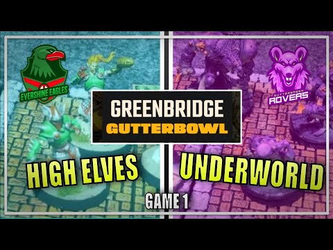 High Elves vs Underworld | Greenbridge Gutter Bowl Game 1!