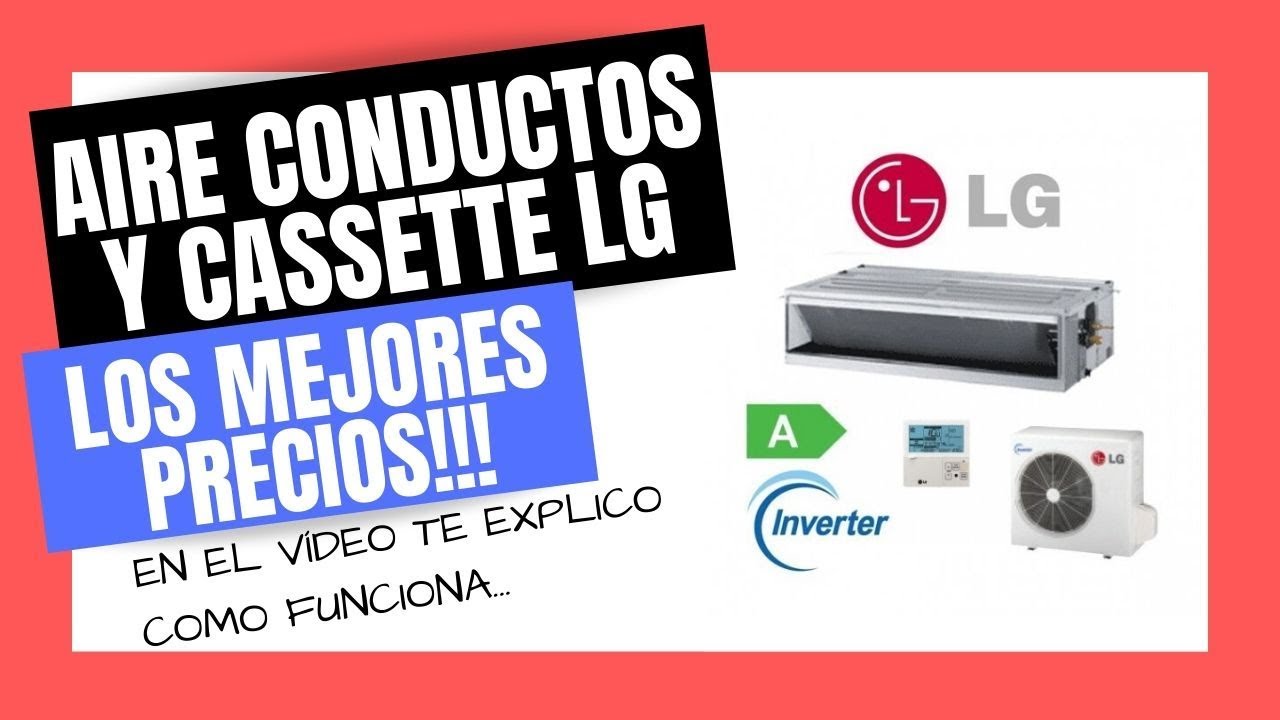 🥇AIRE ACONDICIONADO POR CONDUCTOS Y CASSETTE LG | Mejor PRECIO Online🔥