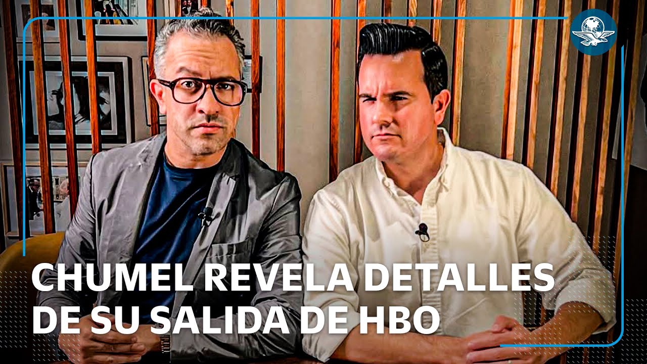 Chumel Torres revela la verdadera razón de su salida de HBO; ¿influyó AMLO?