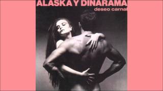Alaska y Dinarama - Deseo carnal
