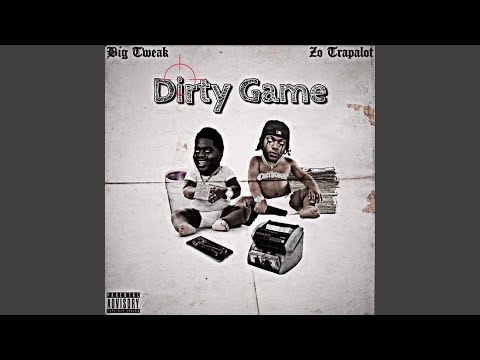 Dirty Game (feat. Zo Trapalot)